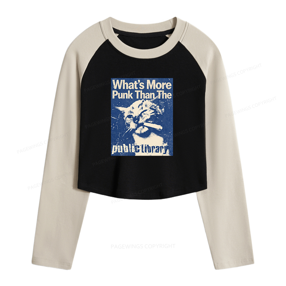 Pagewings What's More Punk Than The Public Library Women Long Sleeve Crop Raglan T-shirt