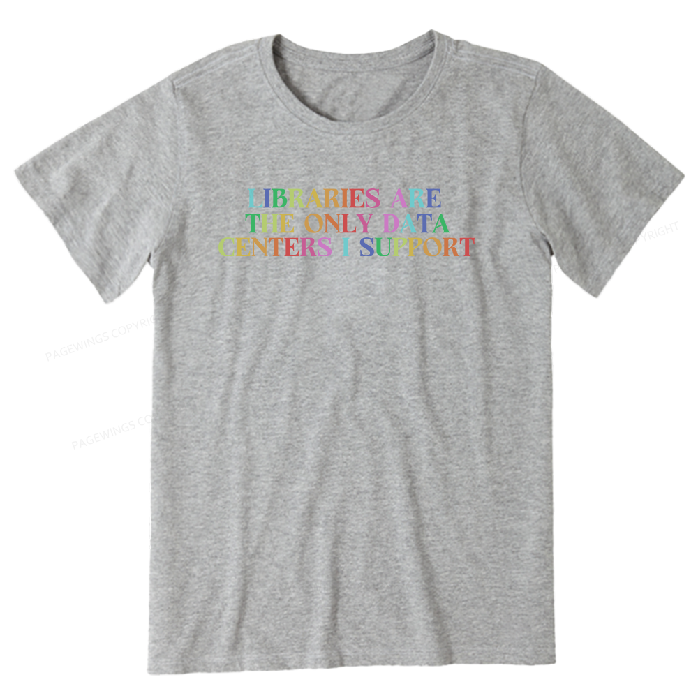 Pagewing Libraries Are The Only Data Centers16292 Bookish Unisex Classic T-shirt