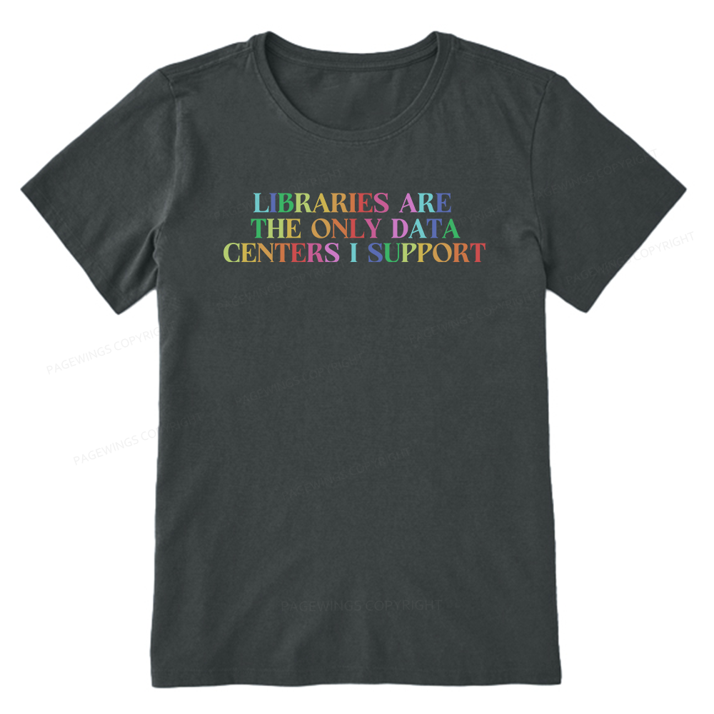 Pagewing Libraries Are The Only Data Centers16292 Bookish Unisex Classic T-shirt