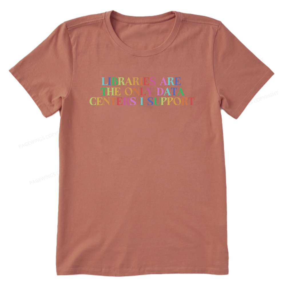 Pagewing Libraries Are The Only Data Centers16292 Bookish Unisex Classic T-shirt