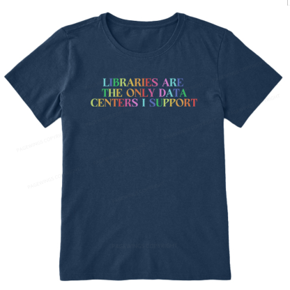 Pagewing Libraries Are The Only Data Centers16292 Bookish Unisex Classic T-shirt