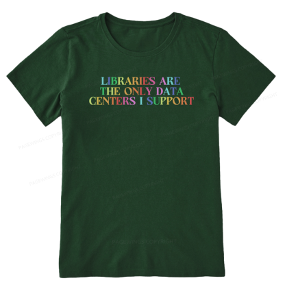 Pagewing Libraries Are The Only Data Centers16292 Bookish Unisex Classic T-shirt