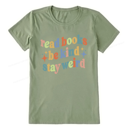 Pagewing Read Books Be Kind Stay Weird16285 Bookish Unisex Classic T-shirt