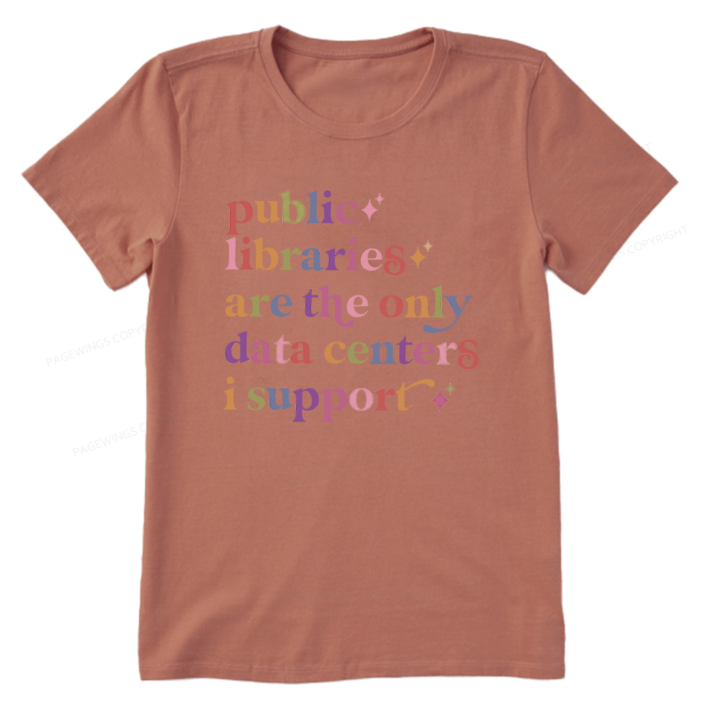 Pagewing Public Libraries Are The Only Data Centers16189 Bookish Unisex Classic T-shirt
