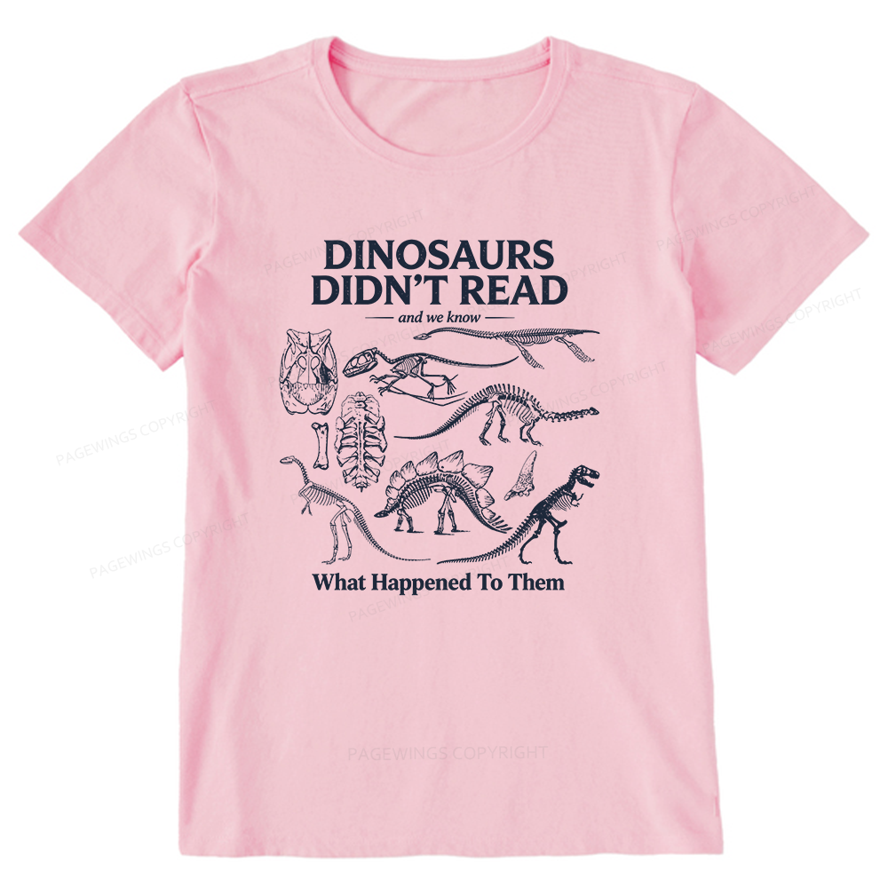 Pagewings Dinosaurs Didn’t Read16236 Bookish Unisex Classic T-shirt