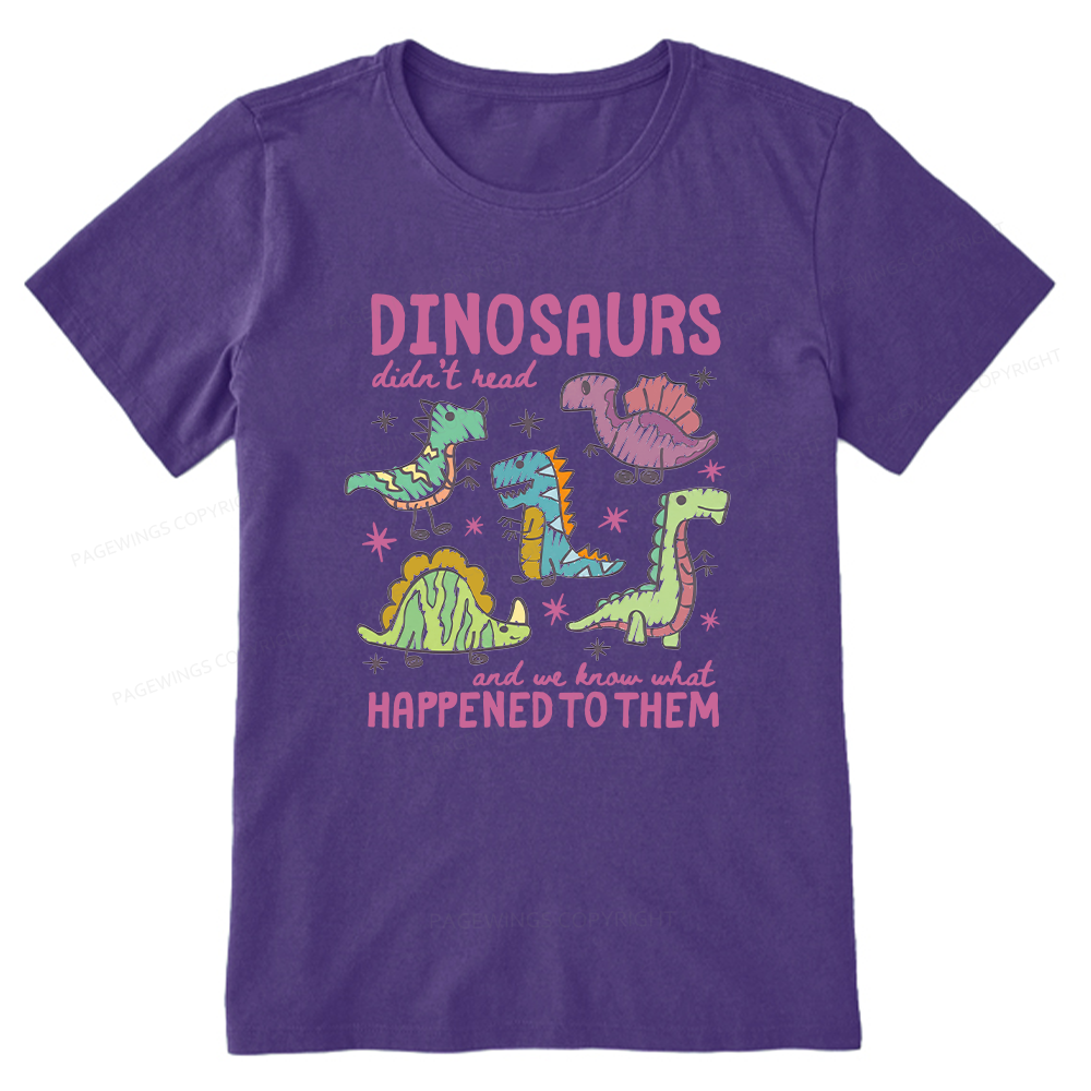 Pagewing Dinosaurs Didn’t Read Unisex Classic T-shirt