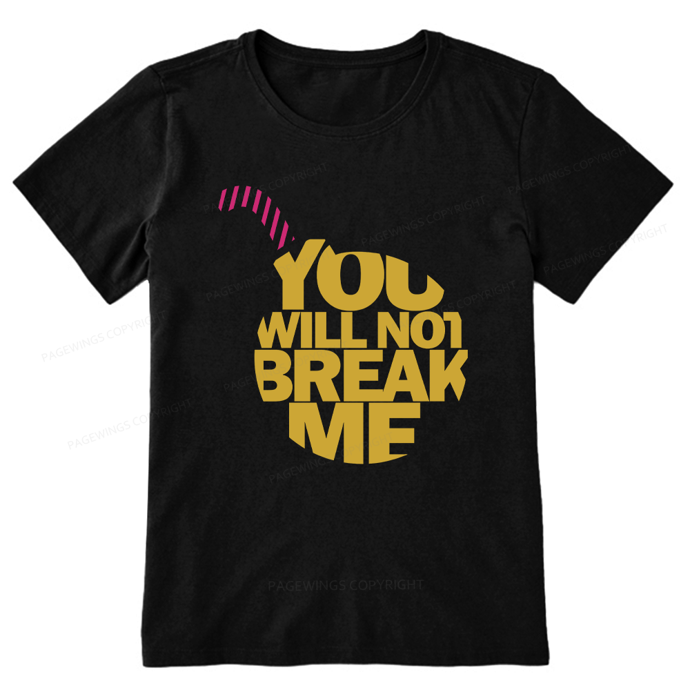 Pagewings You Will Not Break Me Unisex Classic T-shirt