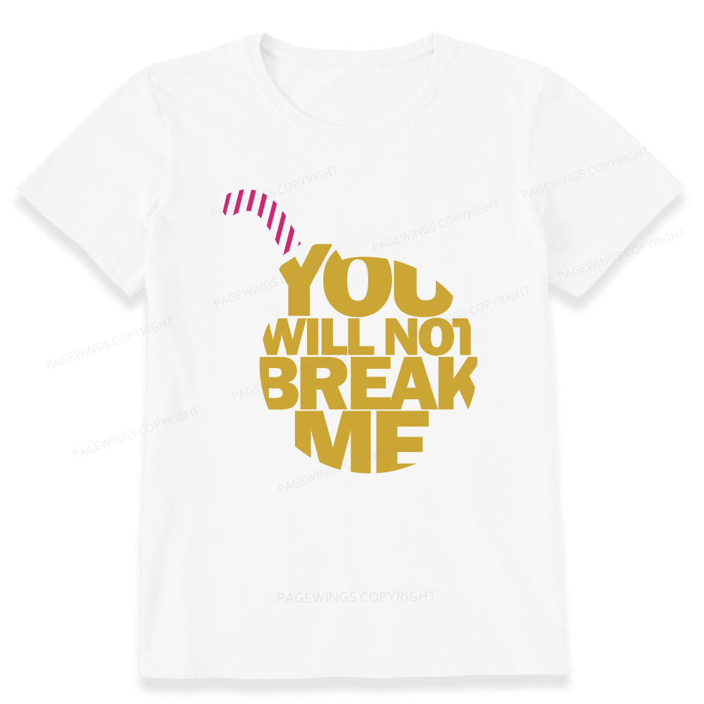 Pagewings You Will Not Break Me Unisex Classic T-shirt