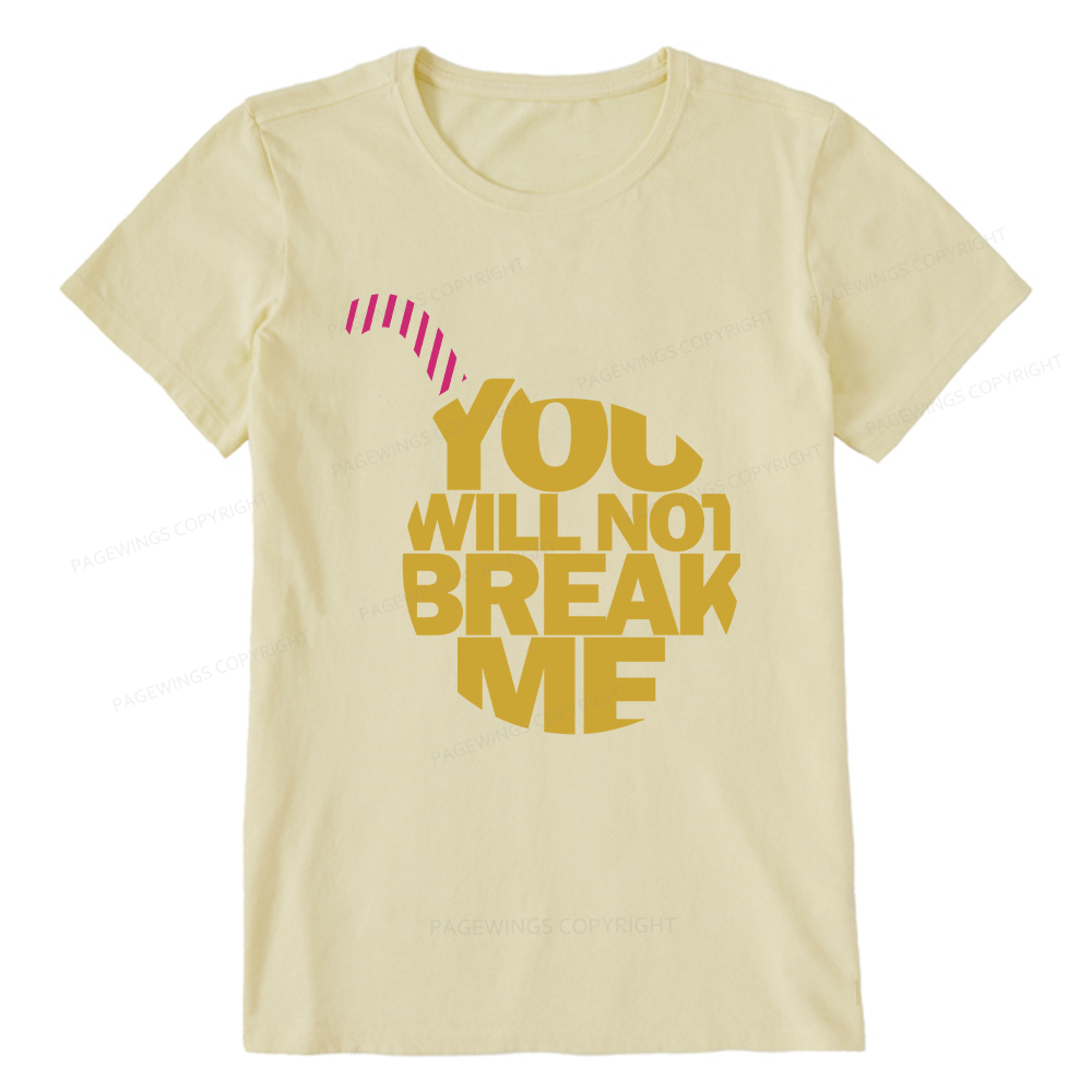 Pagewings You Will Not Break Me Unisex Classic T-shirt
