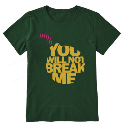 Pagewings You Will Not Break Me Unisex Classic T-shirt