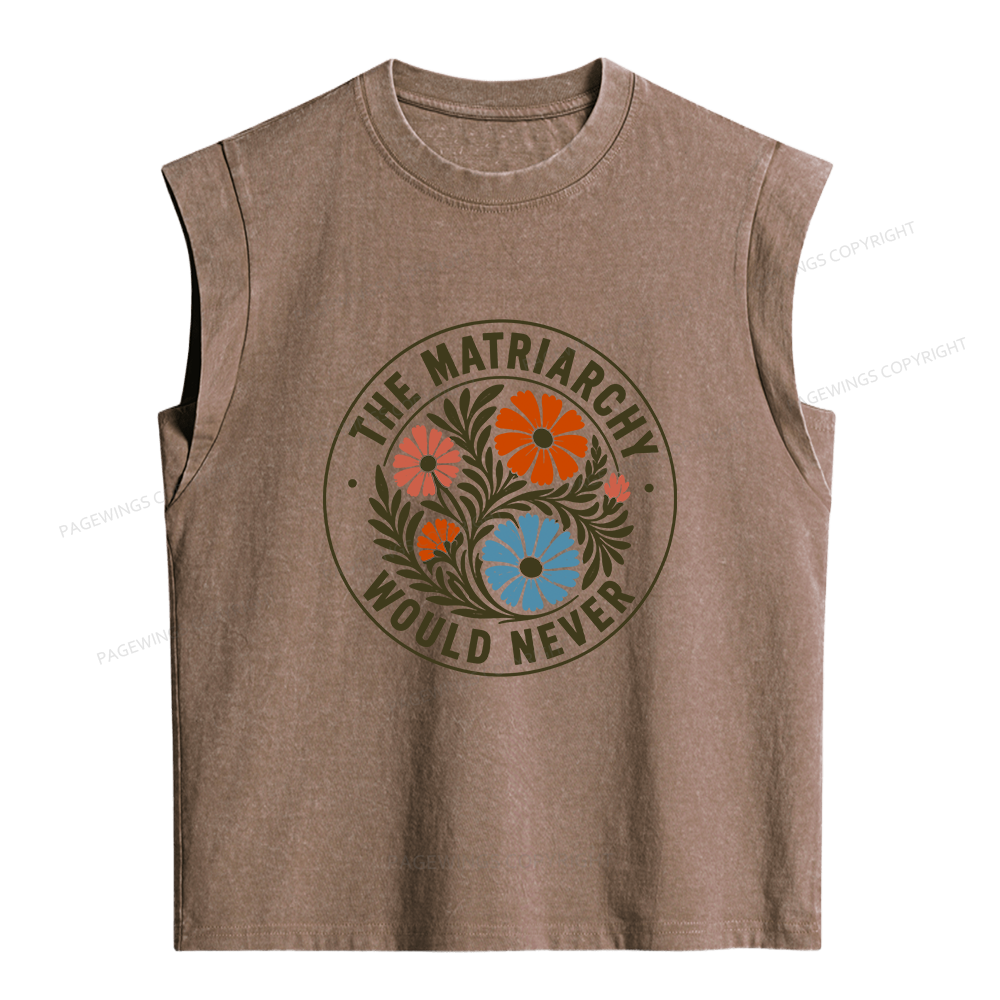 Pagewings The Matriarchy Would Never Women's Washed Tank Top