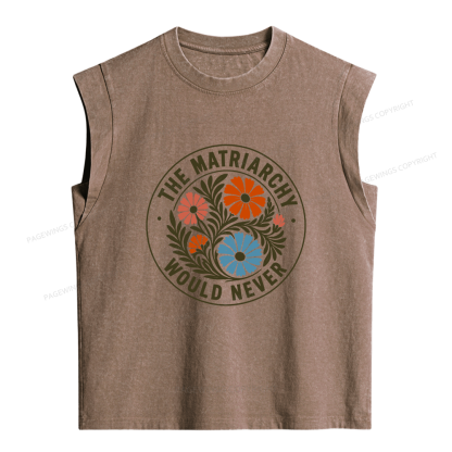 Pagewings The Matriarchy Would Never Women's Washed Tank Top