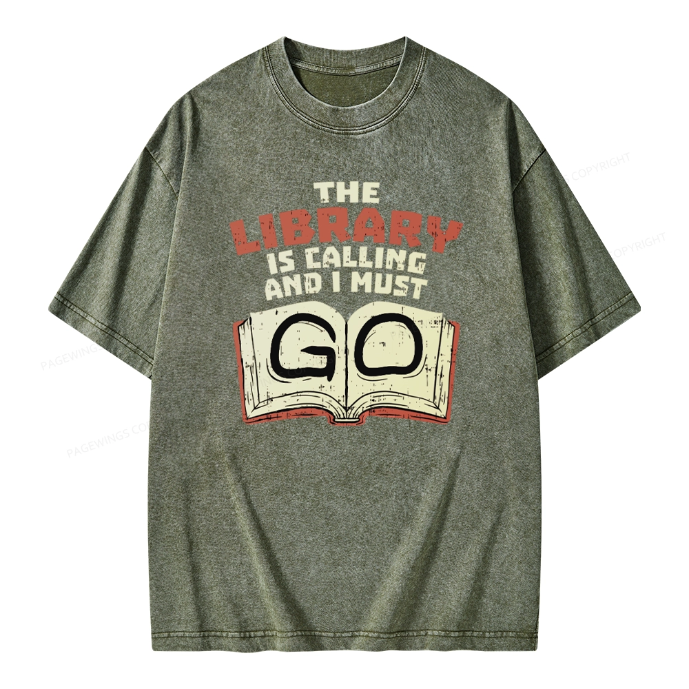 Pagewings The Library Is Calling And I Must Go Unisex Washed T-shirt