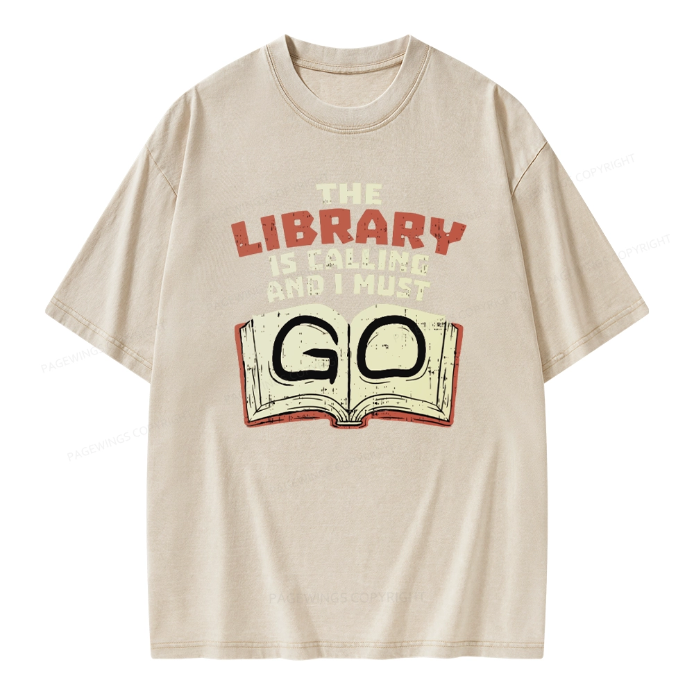 Pagewings The Library Is Calling And I Must Go Unisex Washed T-shirt