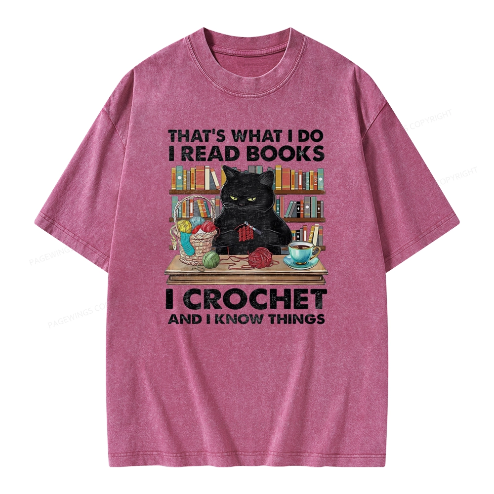 Pagewings I Read Books I Crochet And I Know Things Unisex Washed T-shirt