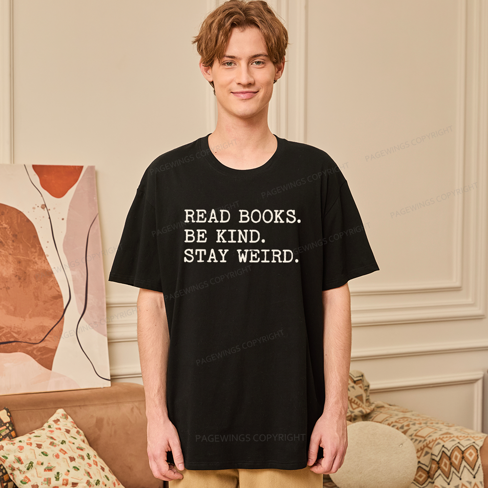 Pagewings Read Books Be Kind Stay Weird16409 Bookish Unisex Classic T-shirt