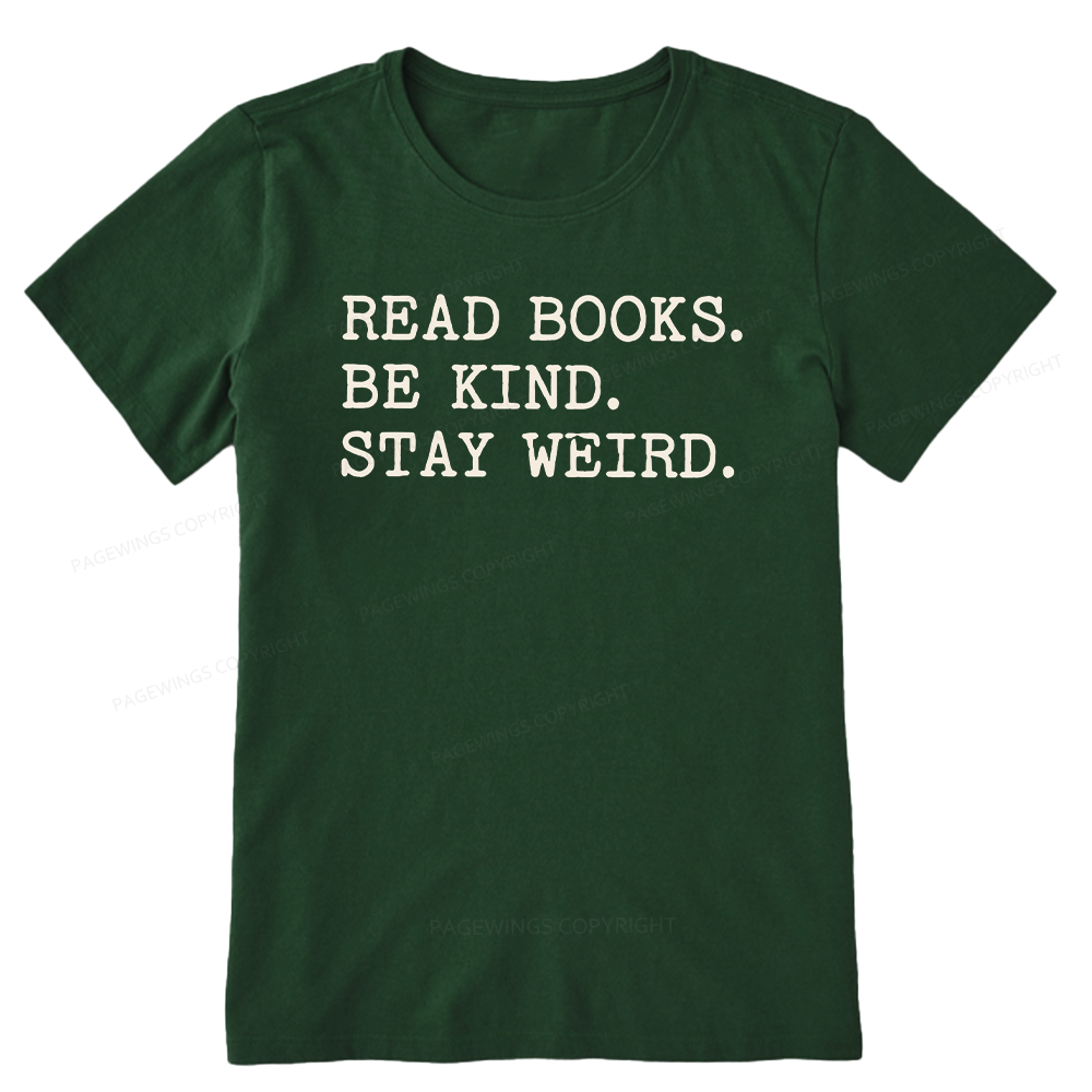 Pagewings Read Books Be Kind Stay Weird16409 Bookish Unisex Classic T-shirt