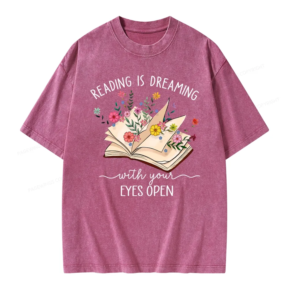 Pagewings Reading Is Dreaming With Your Eyes Open Unisex Washed T-shirt