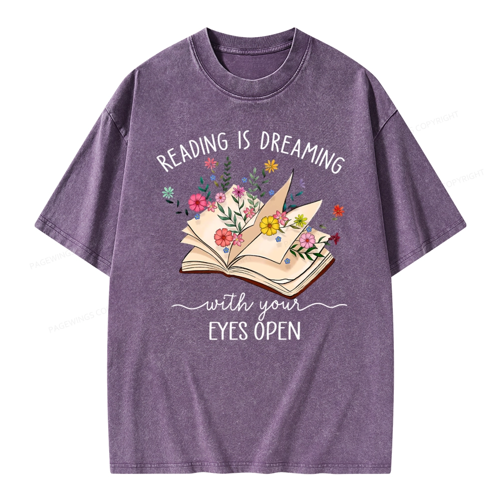Pagewings Reading Is Dreaming With Your Eyes Open Unisex Washed T-shirt