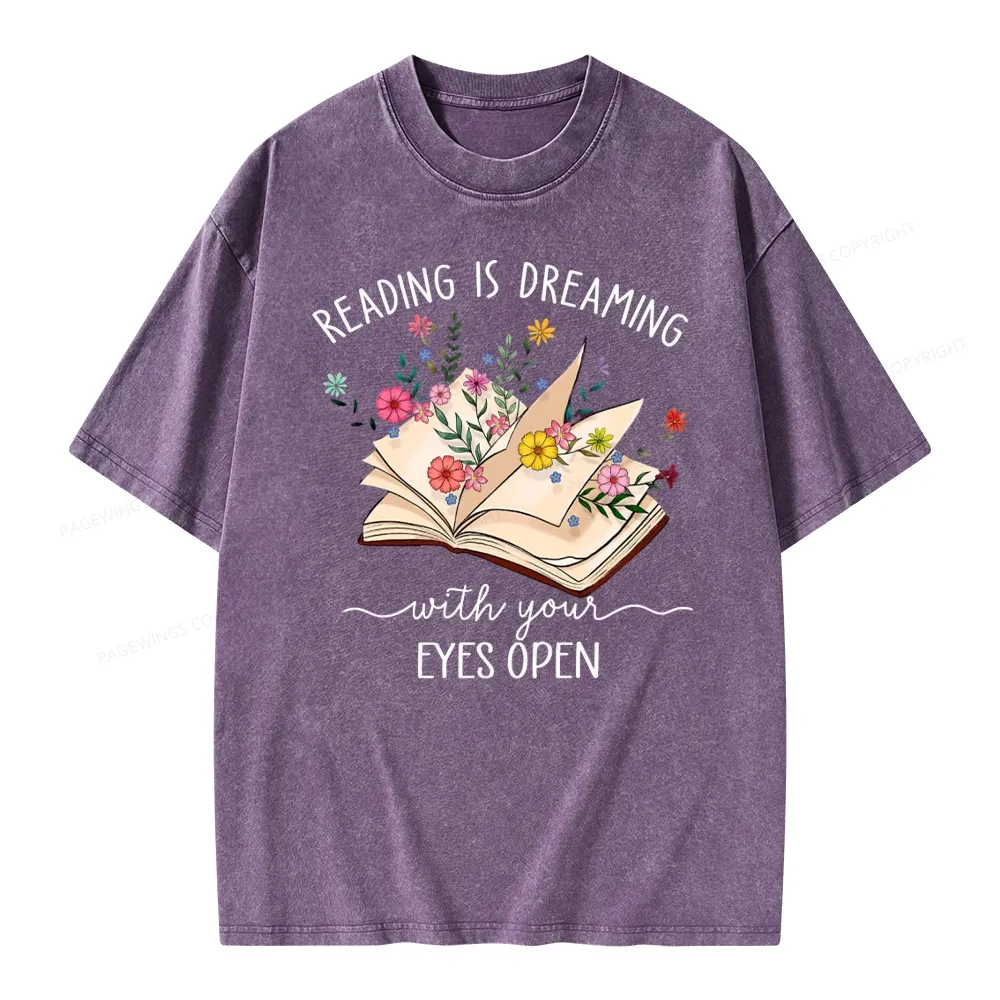 Pagewings Reading Is Dreaming With Your Eyes Open Unisex Washed T-shirt