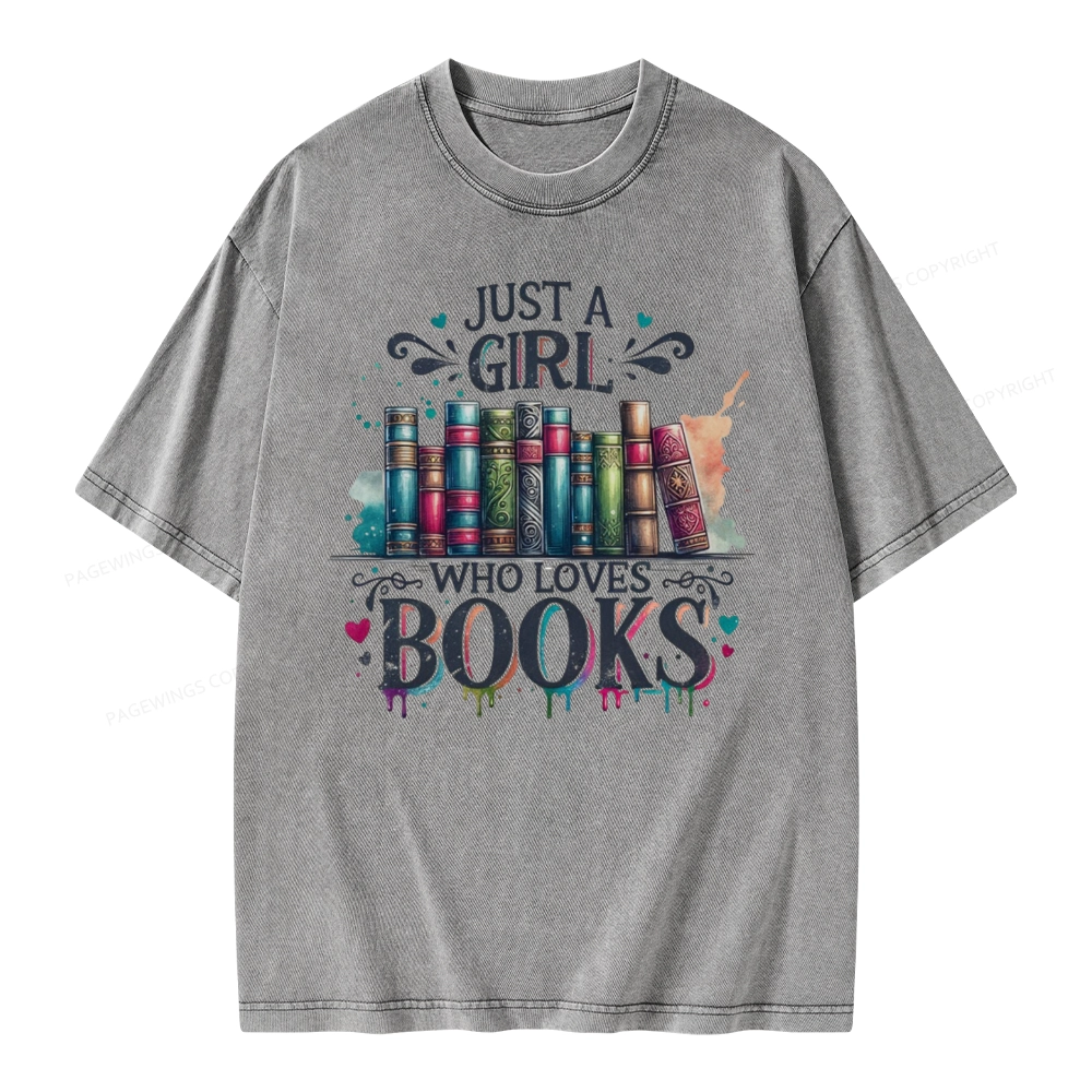 Pagewings Just A Girl Who Loves Books Unisex Washed T-shirt