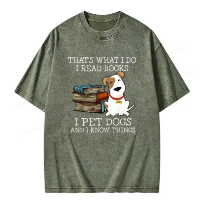Pagewings That is What I Do I Read Books I Pet Dogs Unisex Washed T-shirt