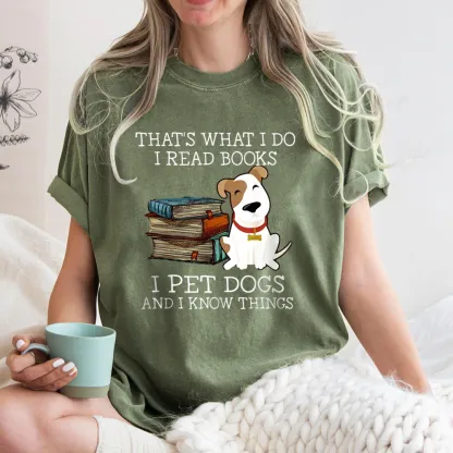 Pagewings That is What I Do I Read Books I Pet Dogs Unisex Washed T-shirt
