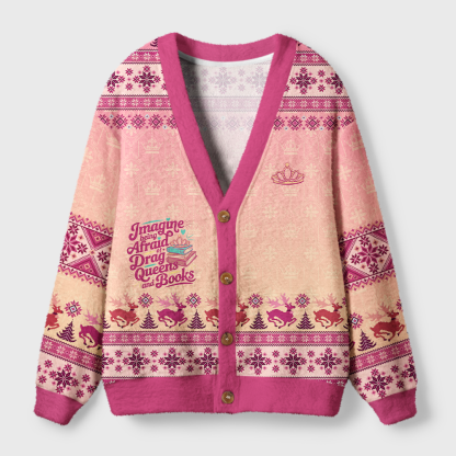 Pagewings Imagine Being Afraid Of Drag Queens And Books Light Knit Unisex Cardigan Sweaters