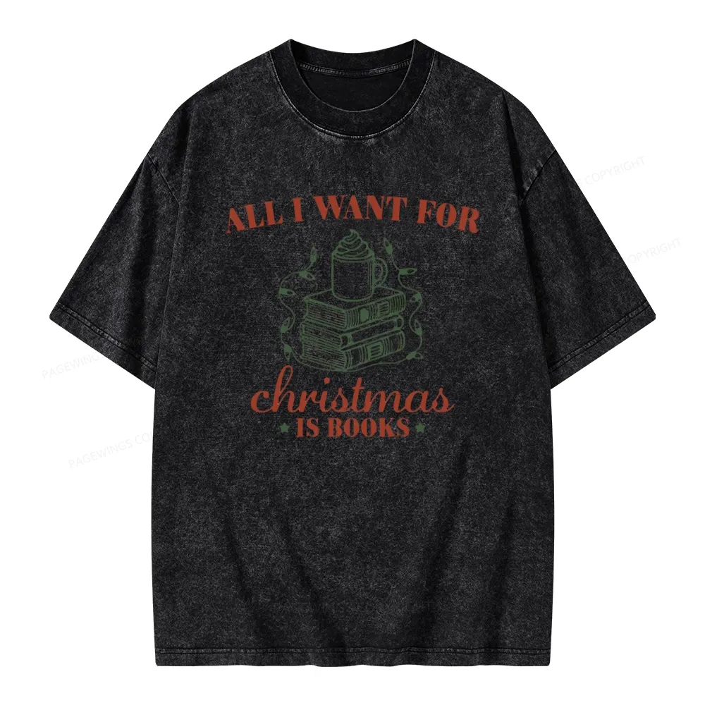 Pagewings All I Want For Christmas Is Books Unisex Washed T-shirt