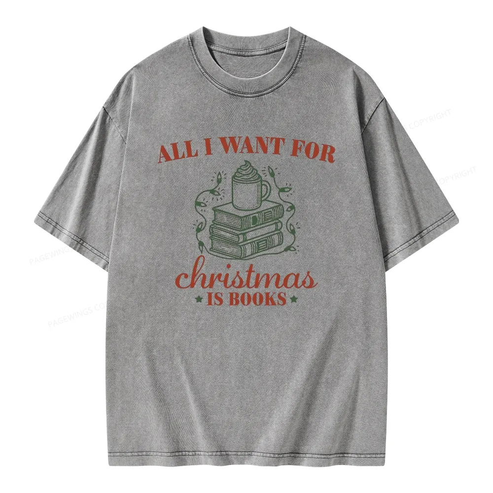 Pagewings All I Want For Christmas Is Books Unisex Washed T-shirt