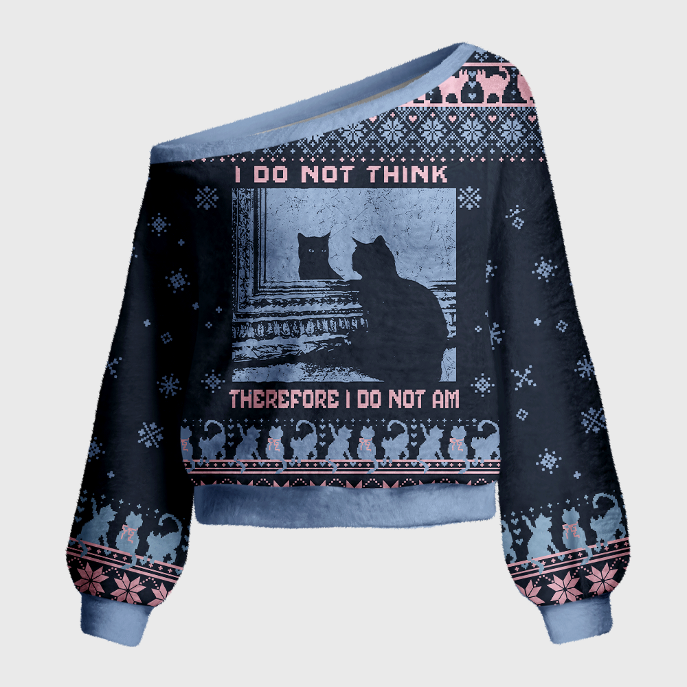 Pagewings I Do Not Think Therefore I Do Not Am Ugly Knit Sweater