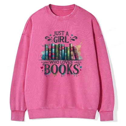 Pagewings Just A Girl Who Loves Books Unisex Washed Sweatshirt