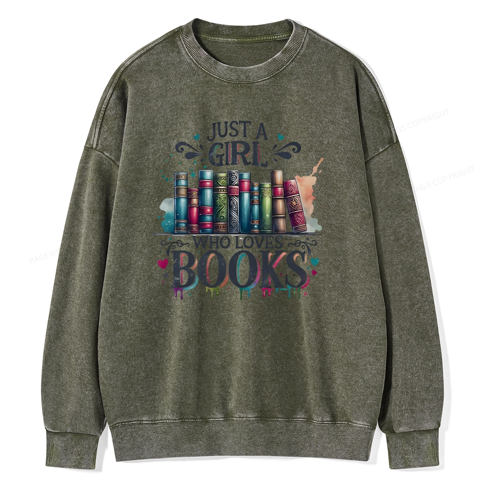 Pagewings Just A Girl Who Loves Books Unisex Washed Sweatshirt
