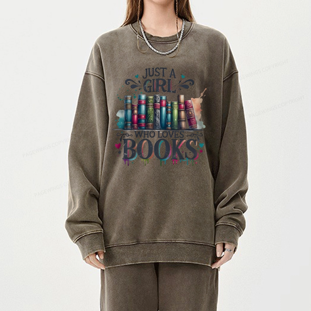 Pagewings Just A Girl Who Loves Books Unisex Washed Sweatshirt