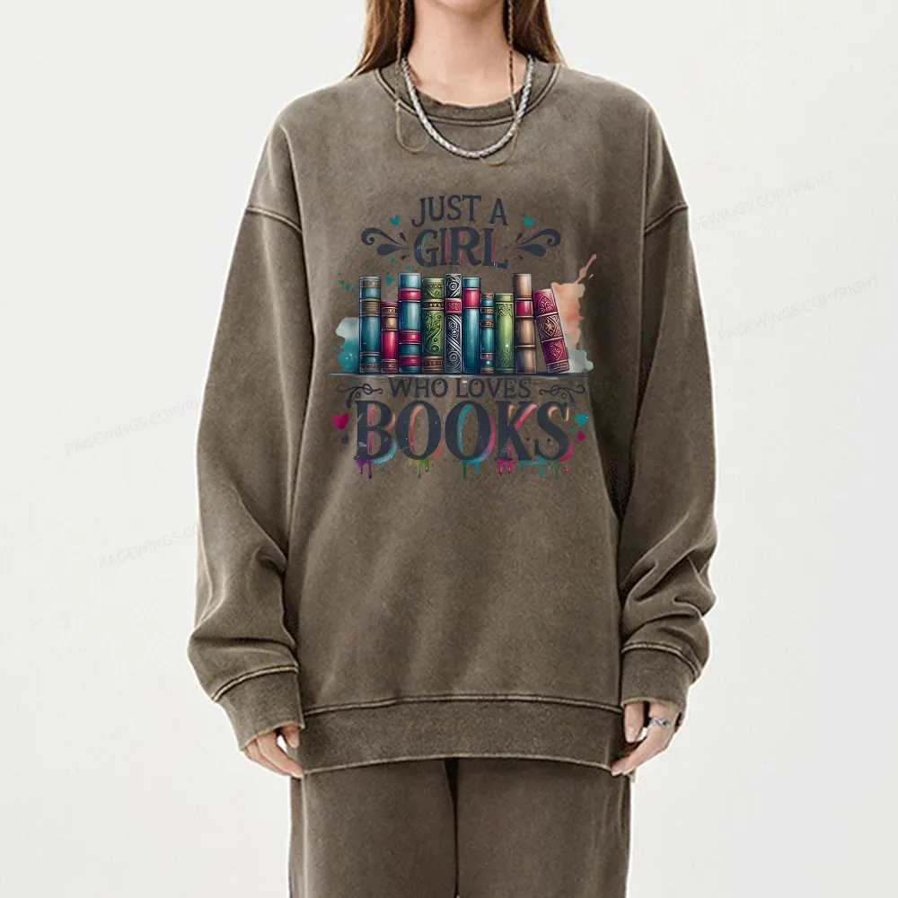 Pagewings Just A Girl Who Loves Books Unisex Washed Sweatshirt