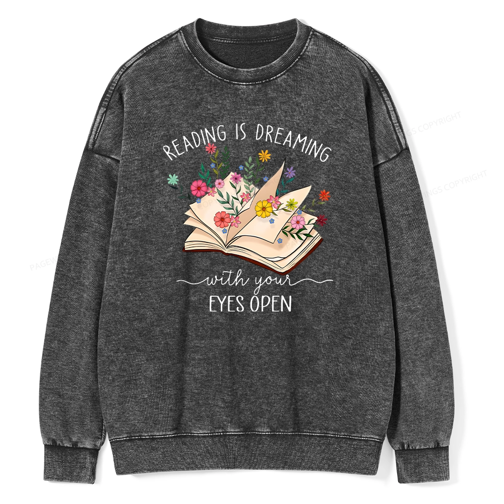Pagewings Reading Is Dreaming With Your Eyes Open Unisex Washed Sweatshirt