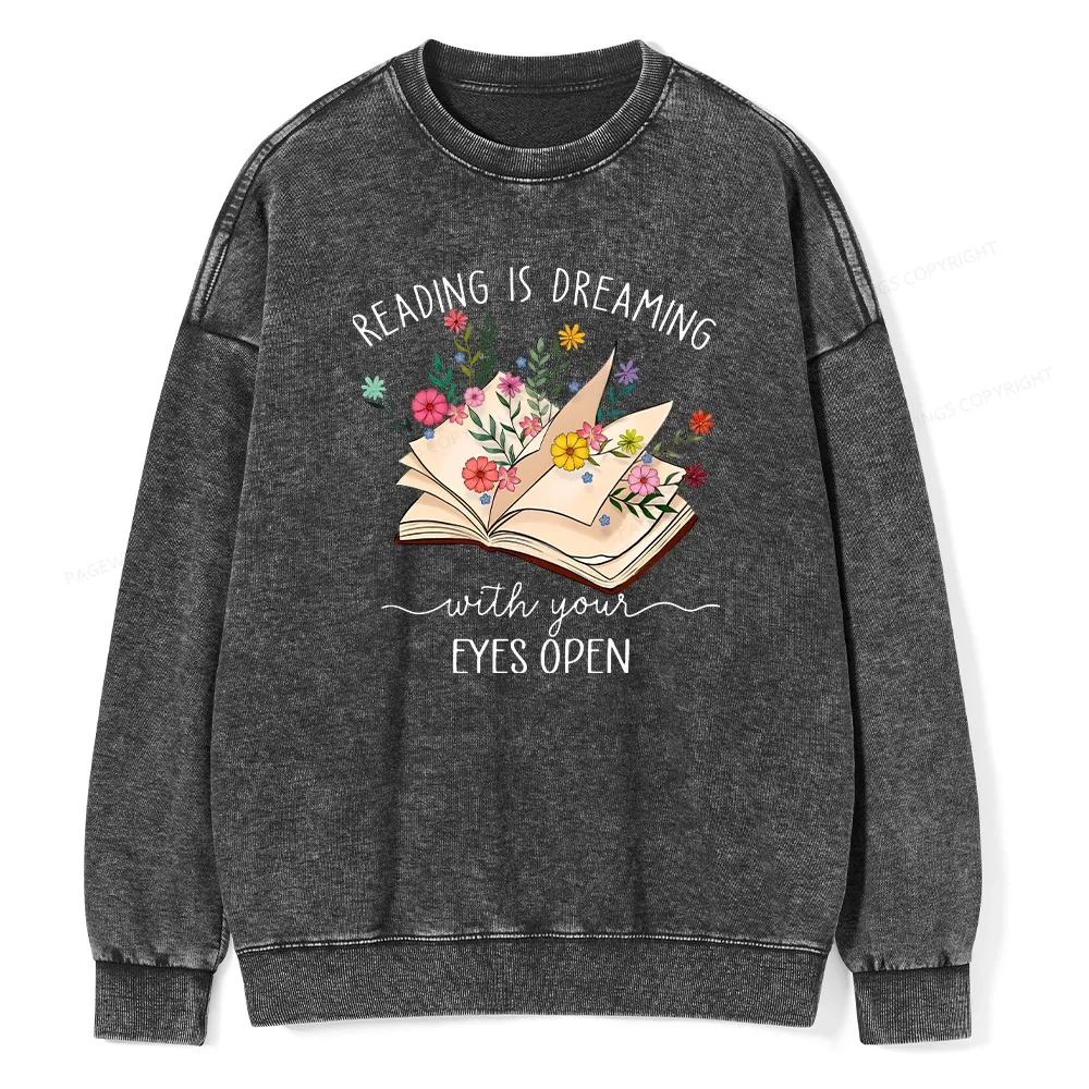 Pagewings Reading Is Dreaming With Your Eyes Open Unisex Washed Sweatshirt