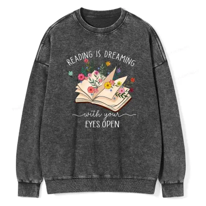 Pagewings Reading Is Dreaming With Your Eyes Open Unisex Washed Sweatshirt