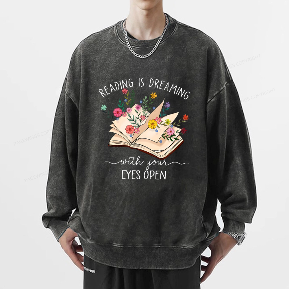 Pagewings Reading Is Dreaming With Your Eyes Open Unisex Washed Sweatshirt
