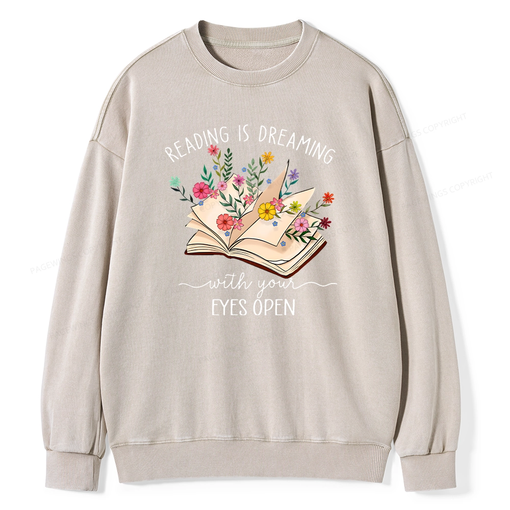 Pagewings Reading Is Dreaming With Your Eyes Open Unisex Washed Sweatshirt
