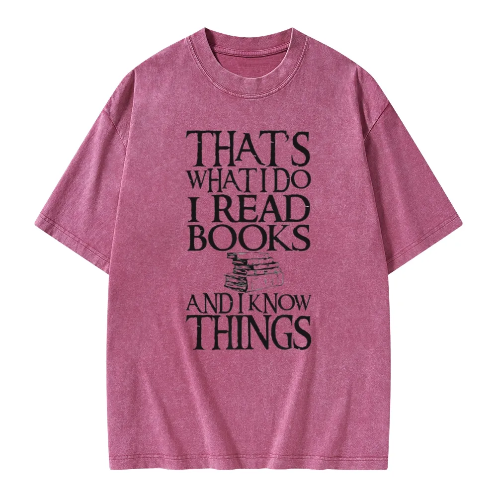 Pagewings That's What I Do I Read Books And I Know Things Unisex Washed T-shirt
