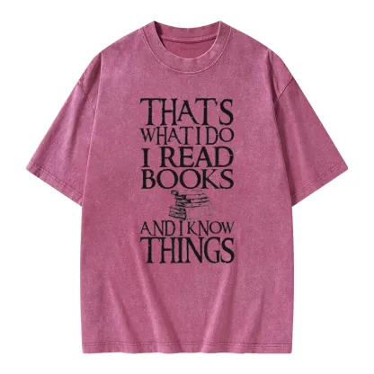 Pagewings That's What I Do I Read Books And I Know Things Unisex Washed T-shirt