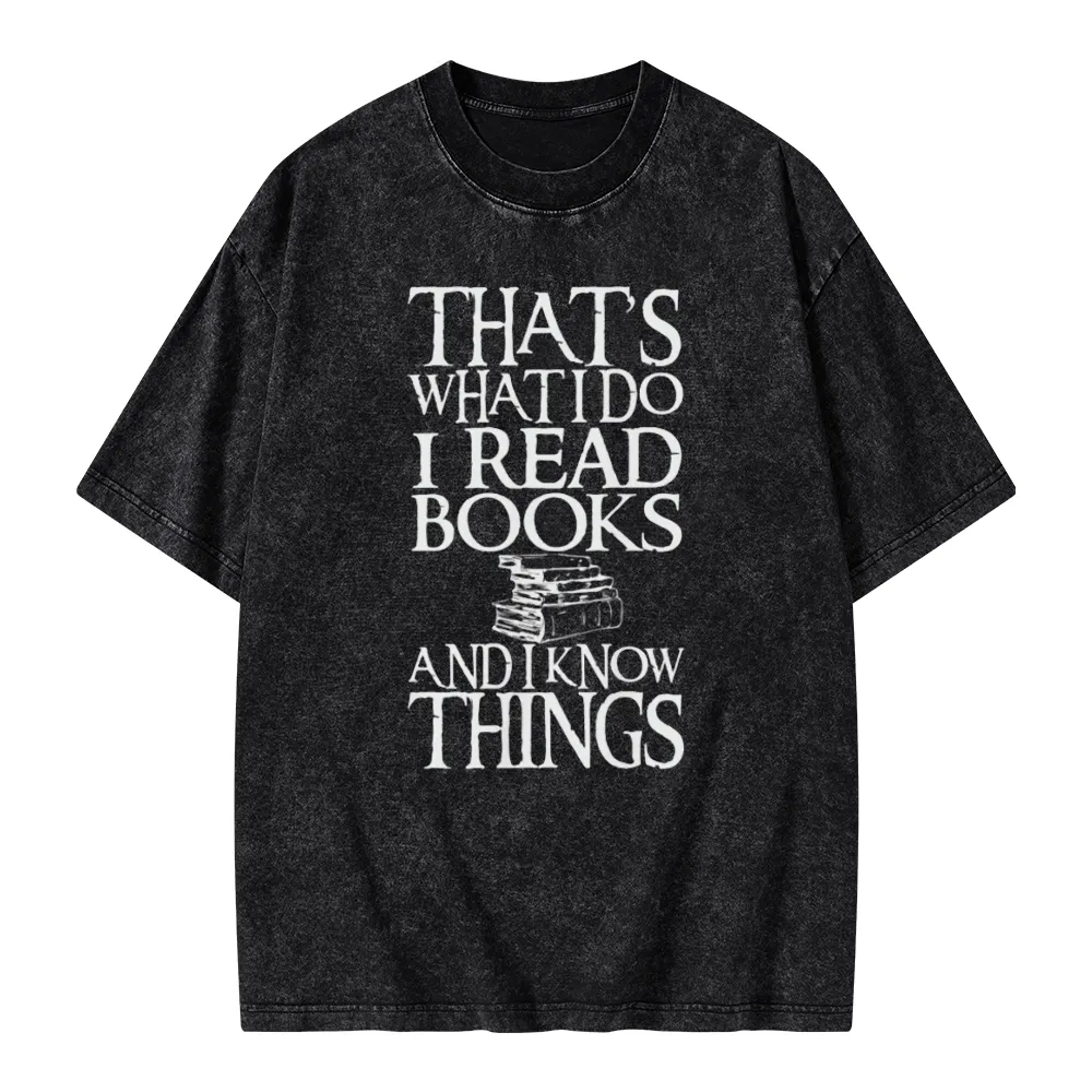 Pagewings That's What I Do I Read Books And I Know Things Unisex Washed T-shirt