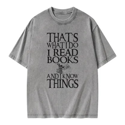 Pagewings That's What I Do I Read Books And I Know Things Unisex Washed T-shirt