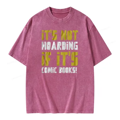 Pagewings It's Not Hoarding If It's Comic Books Unisex Washed T-shirt