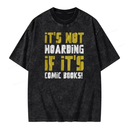 Pagewings It's Not Hoarding If It's Comic Books Unisex Washed T-shirt