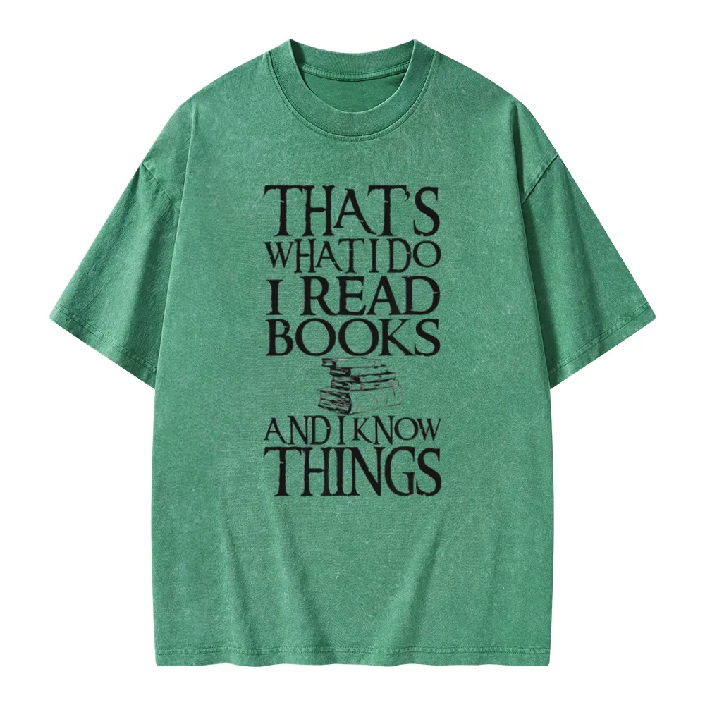 Pagewings That's What I Do I Read Books And I Know Things Unisex Washed T-shirt
