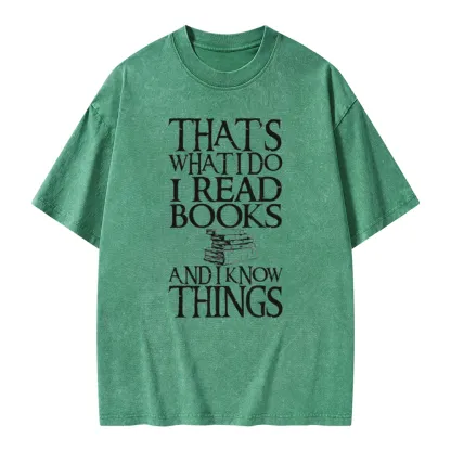 Pagewings That's What I Do I Read Books And I Know Things Unisex Washed T-shirt