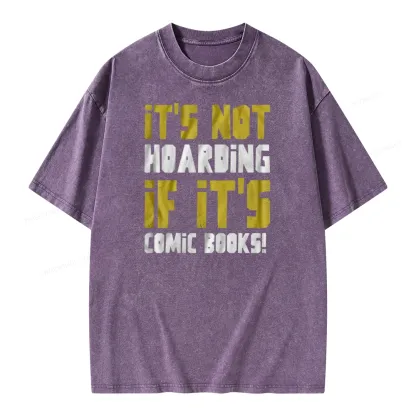 Pagewings It's Not Hoarding If It's Comic Books Unisex Washed T-shirt