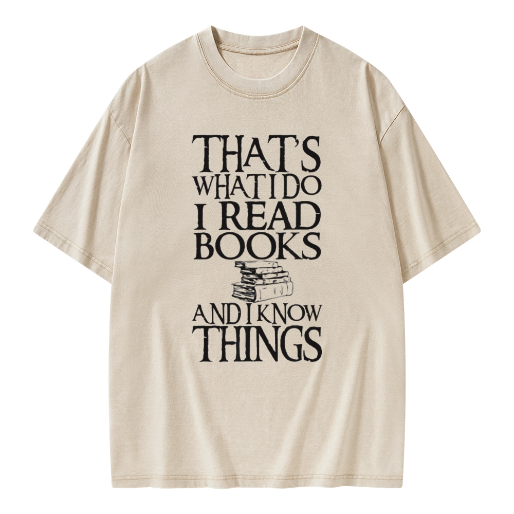 Pagewings That's What I Do I Read Books And I Know Things Unisex Washed T-shirt